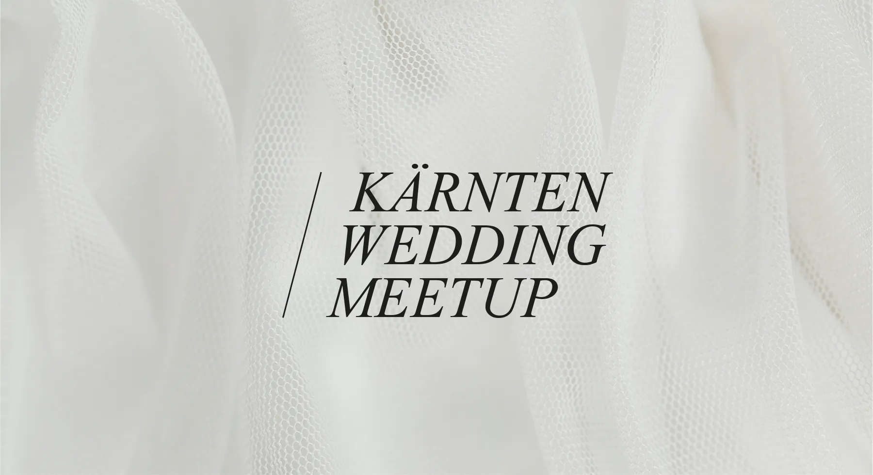 Kärnten Wedding Meetup