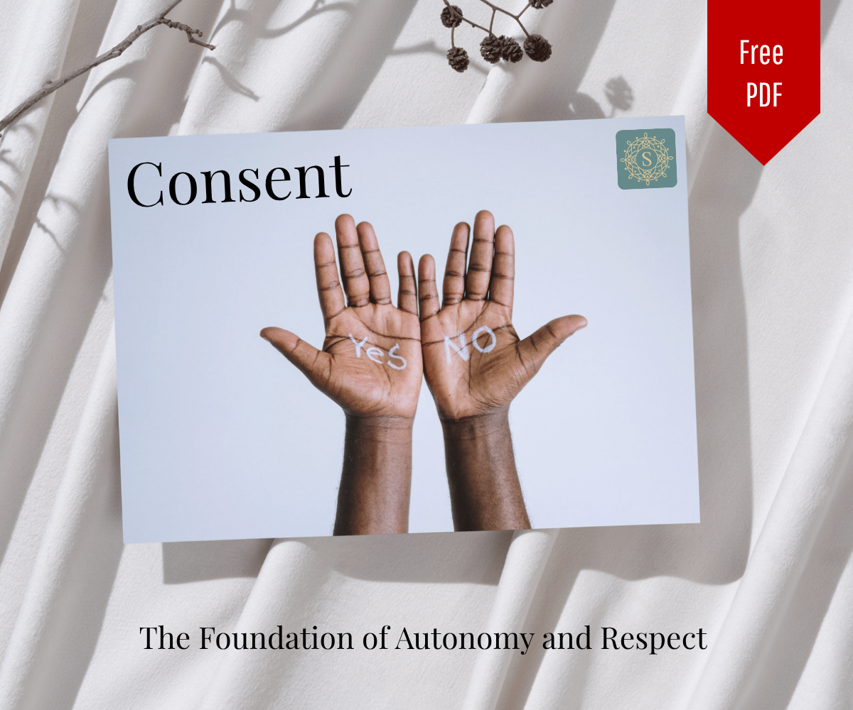 Consent: The Foundation of Respect & Autonomy