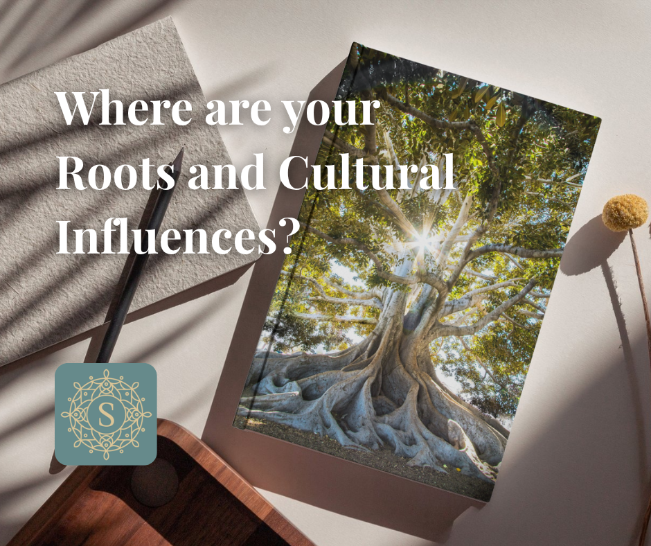 Where Are Your Roots and Cultural Influences?
