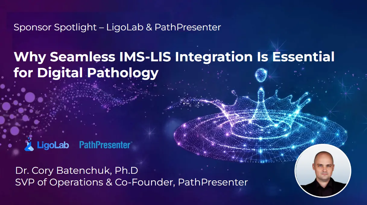 LigoLab and PathPresenter Sponsor Spotlight on seamless IMS-LIS integration for digital pathology.