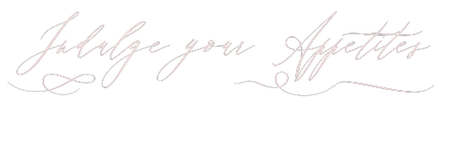 Cursive text reading "Indulge your Appetites"