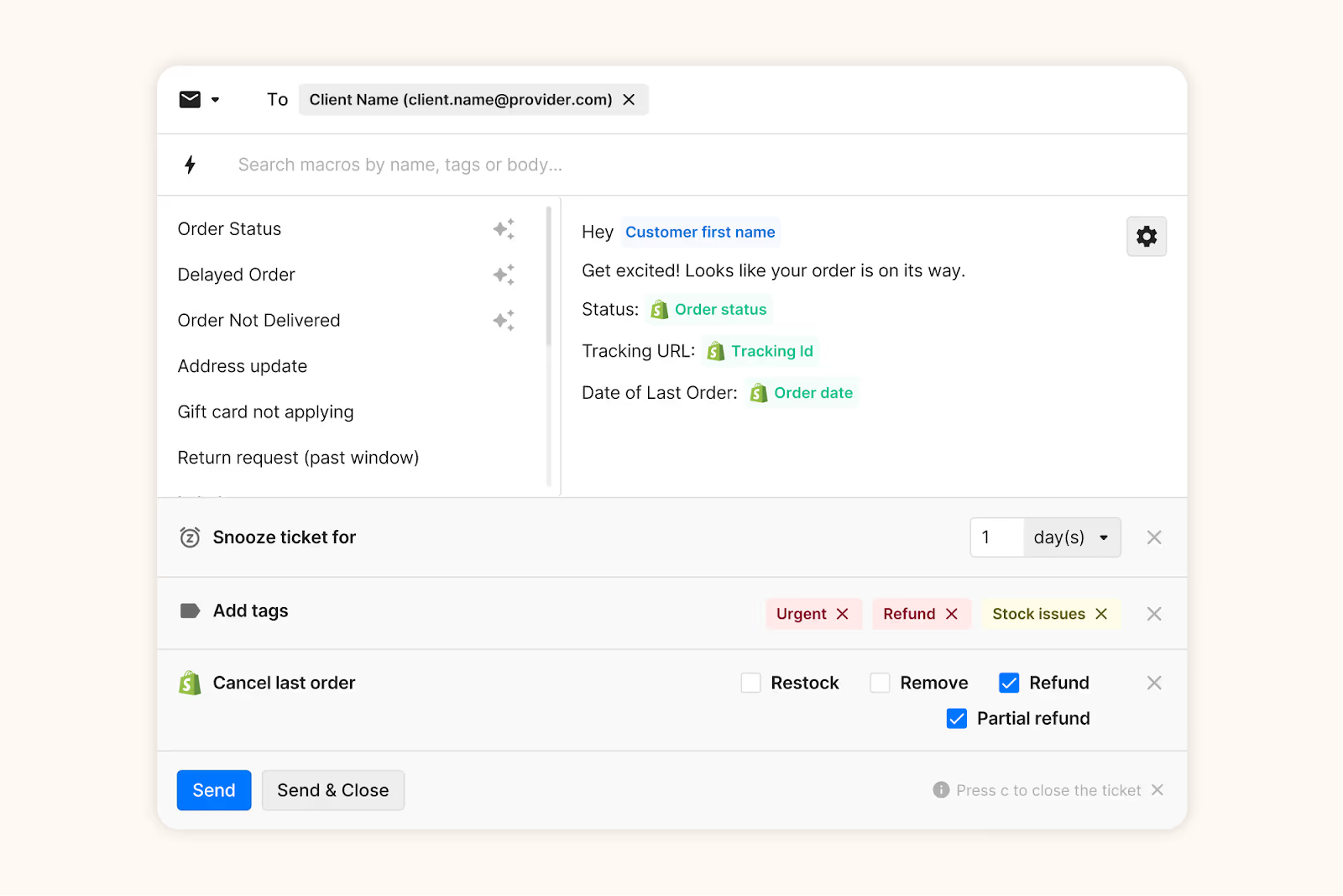 Gorgias Macros can be enhanced with the addition of dynamic variables pulled from your ecommerce platform, tags, snooze rules, Shopify actions, and more.