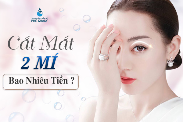 Cắt mắt hai mí bao nhiêu tiền