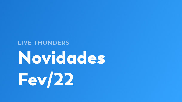 Novidades Thunders Fev/22