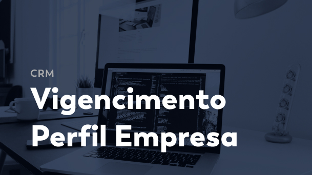 Vigencimento Perfil Empresa