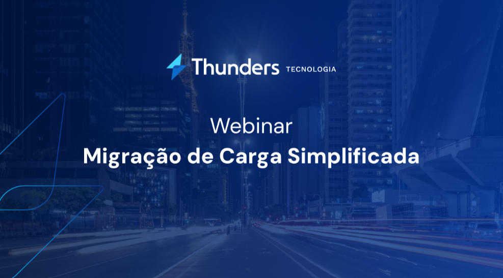 Webinar - Migração de Carga Simplificada