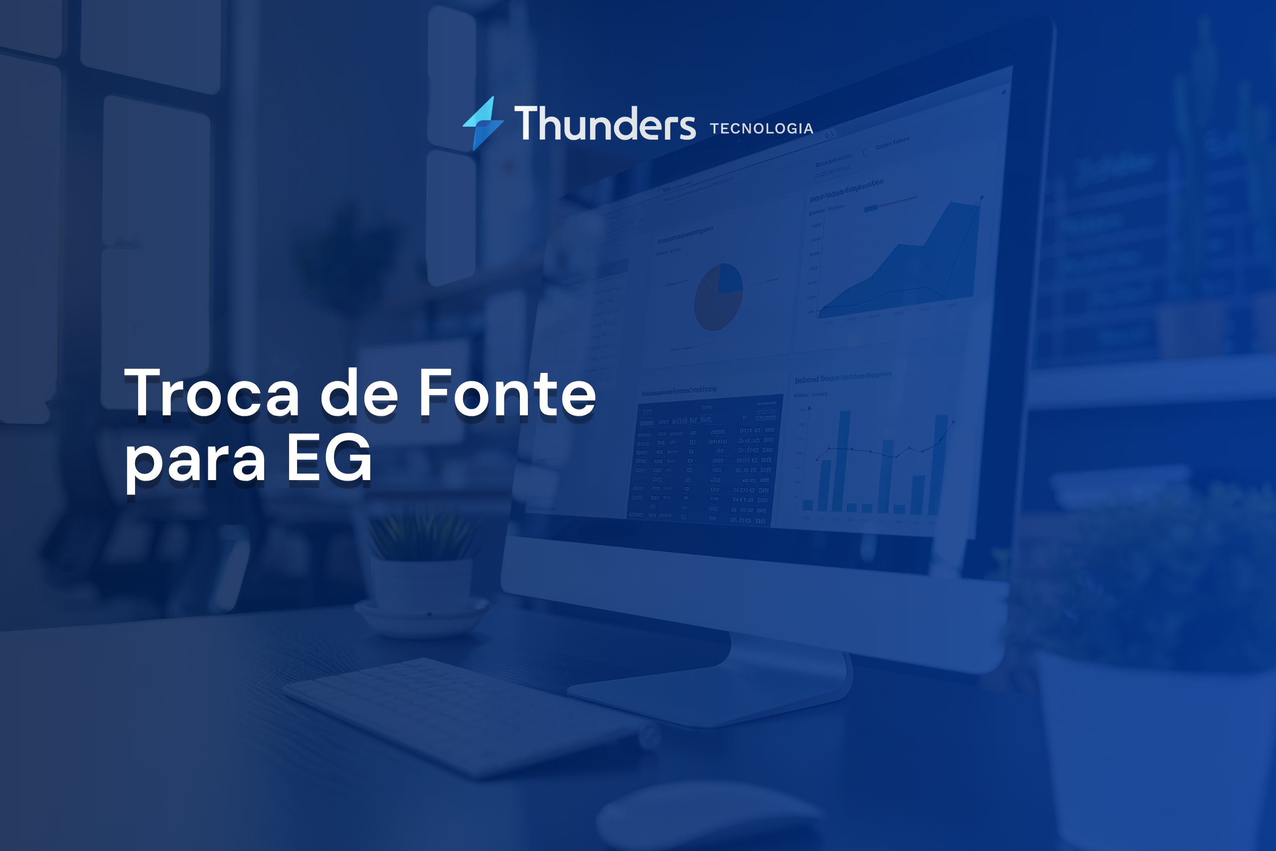 Troca de Fonte para EG