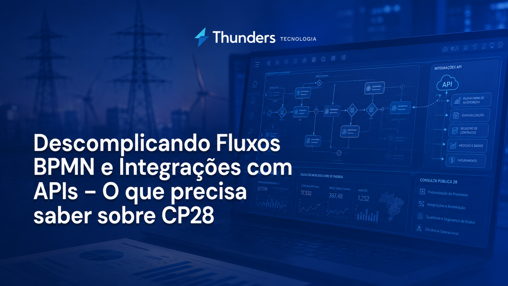 Descomplicando Fluxos BPMN e Integrações com APIs – O que você precisa saber sobre o CP28
