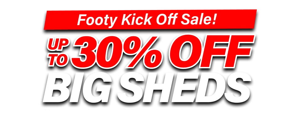 Big Shed Footy Kick Off Sale Up to 30% Off