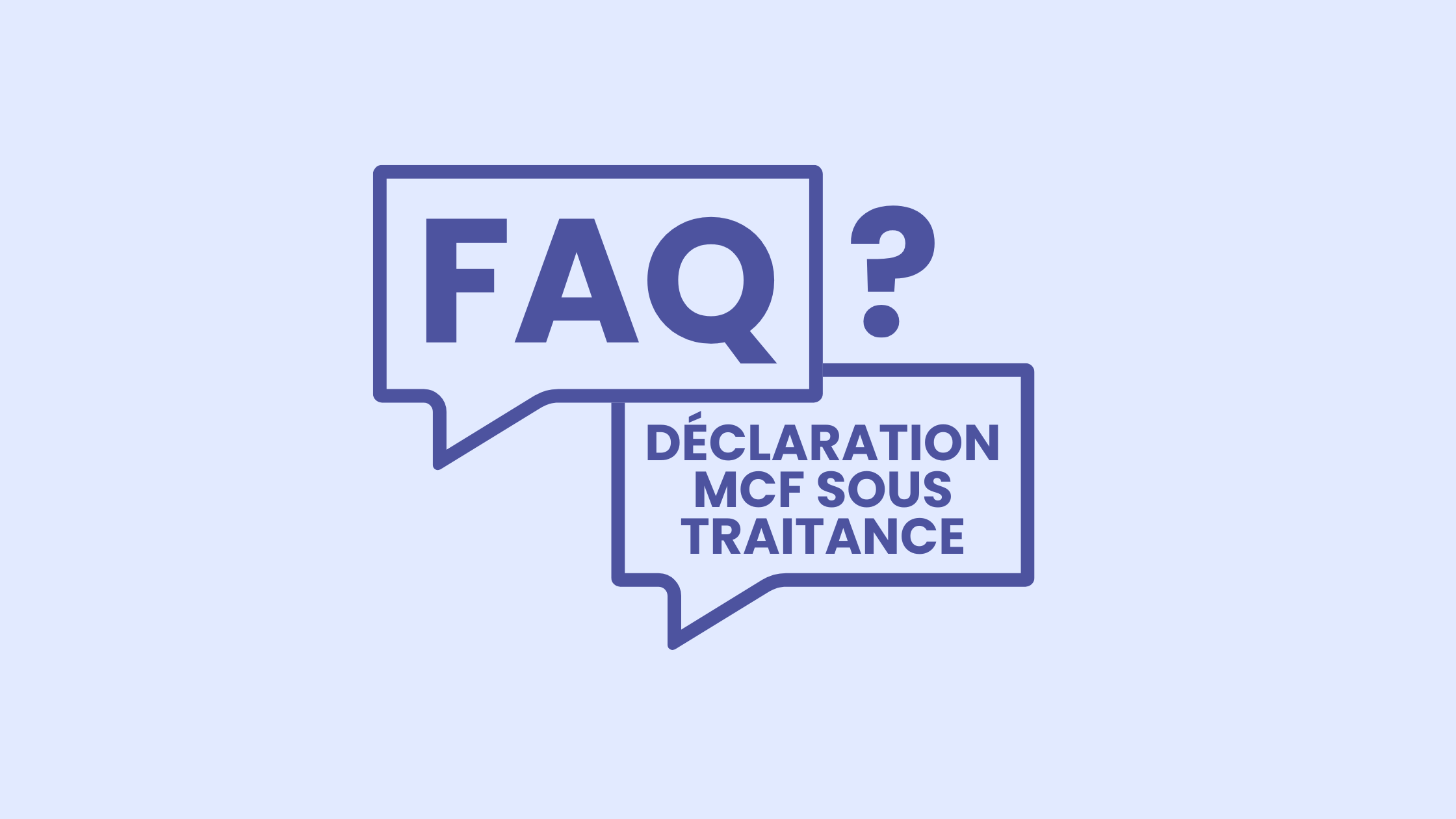 FAQ : La campagne de déclaration de la sous-traitance dans la formation