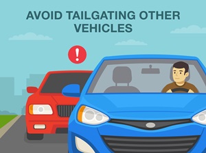 A graphic shows two cars, one is close behind the other and it says at the top "Avoid tailgating other vehicles."