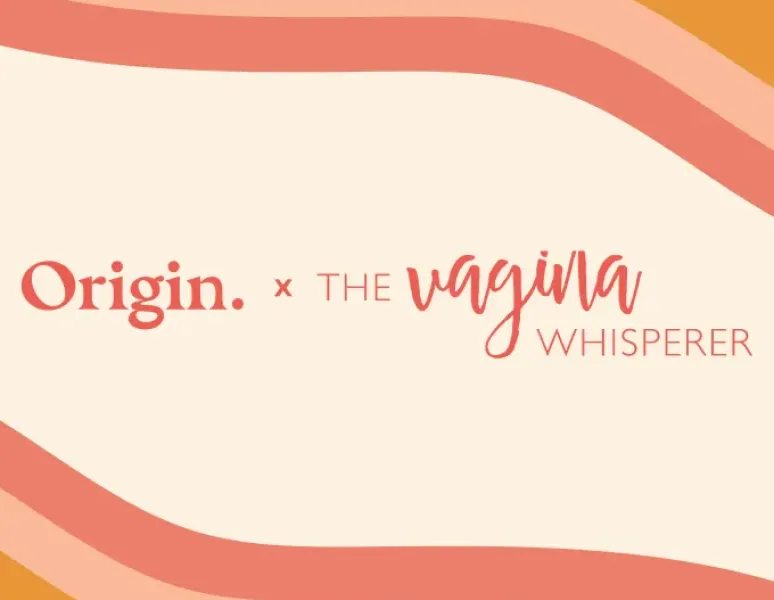 Origin x The Vagina Whisperer.