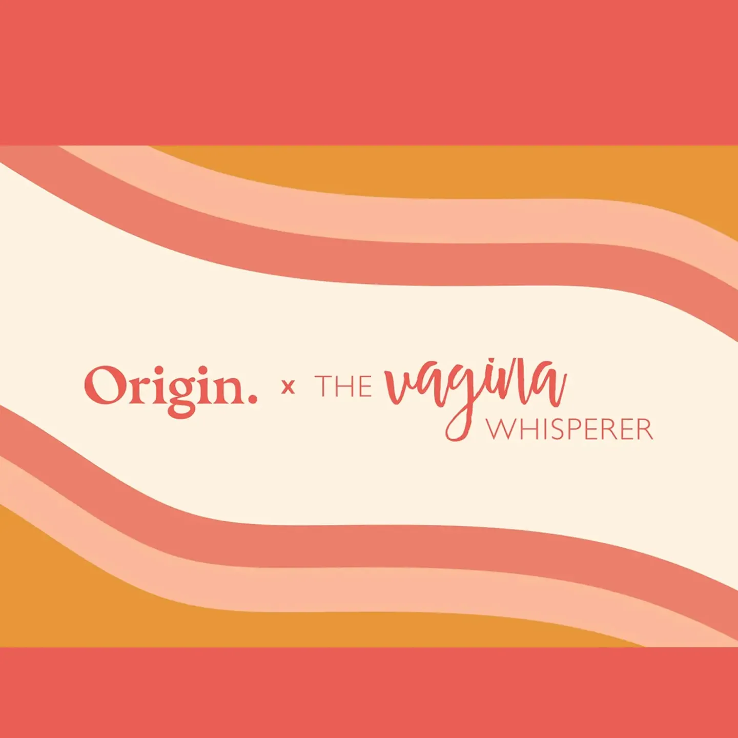 Origin x The Vagina Whisperer.