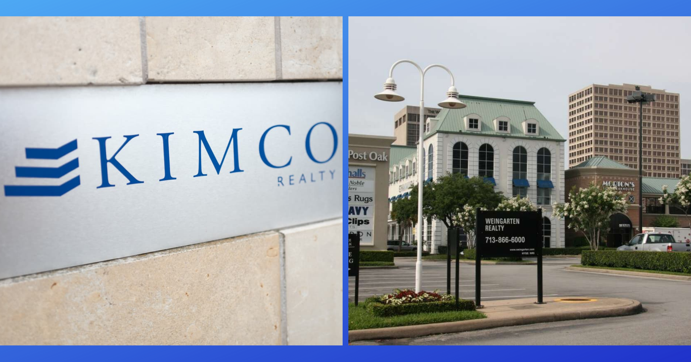 Kimco Realty Corporation and Weingarten Realty Investors ($3.87 billion)