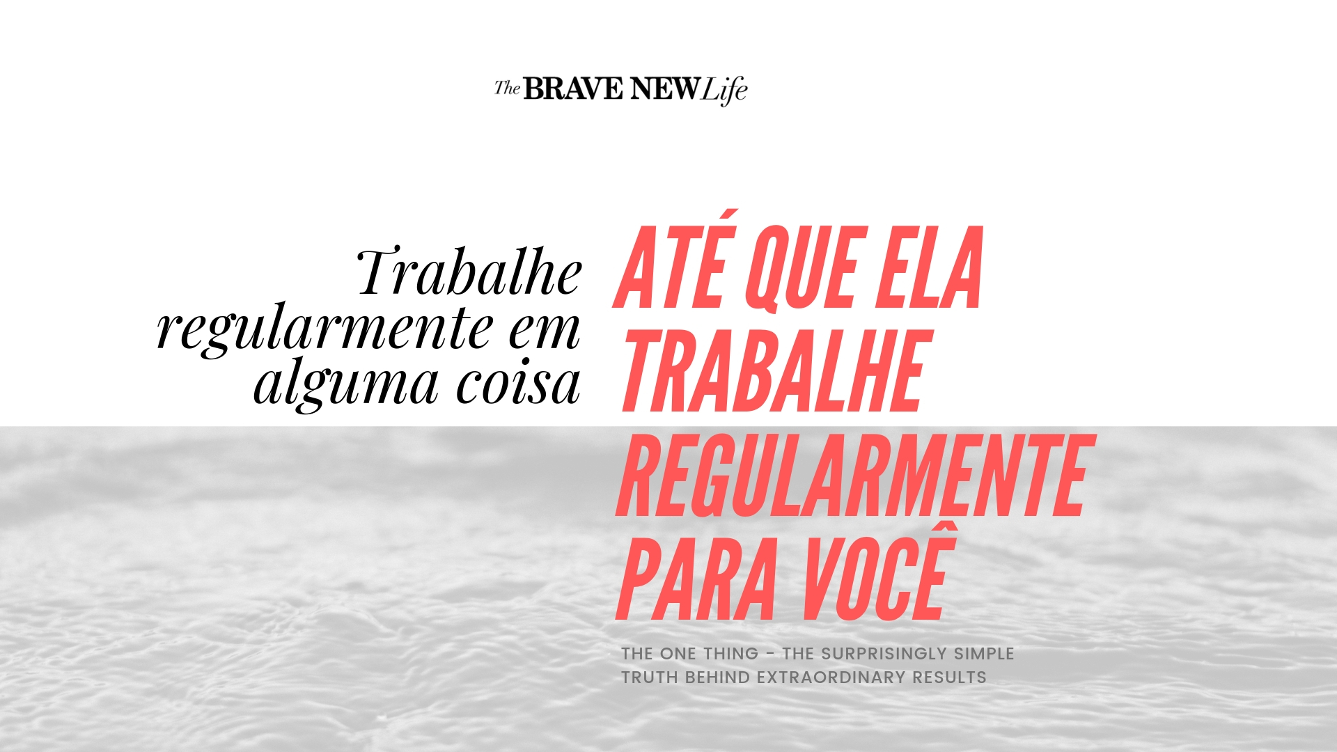 The One Thing The Brave New Life Gisele Medeiros