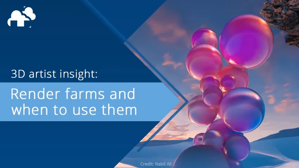 3D artist insight: Render farms and when to use them