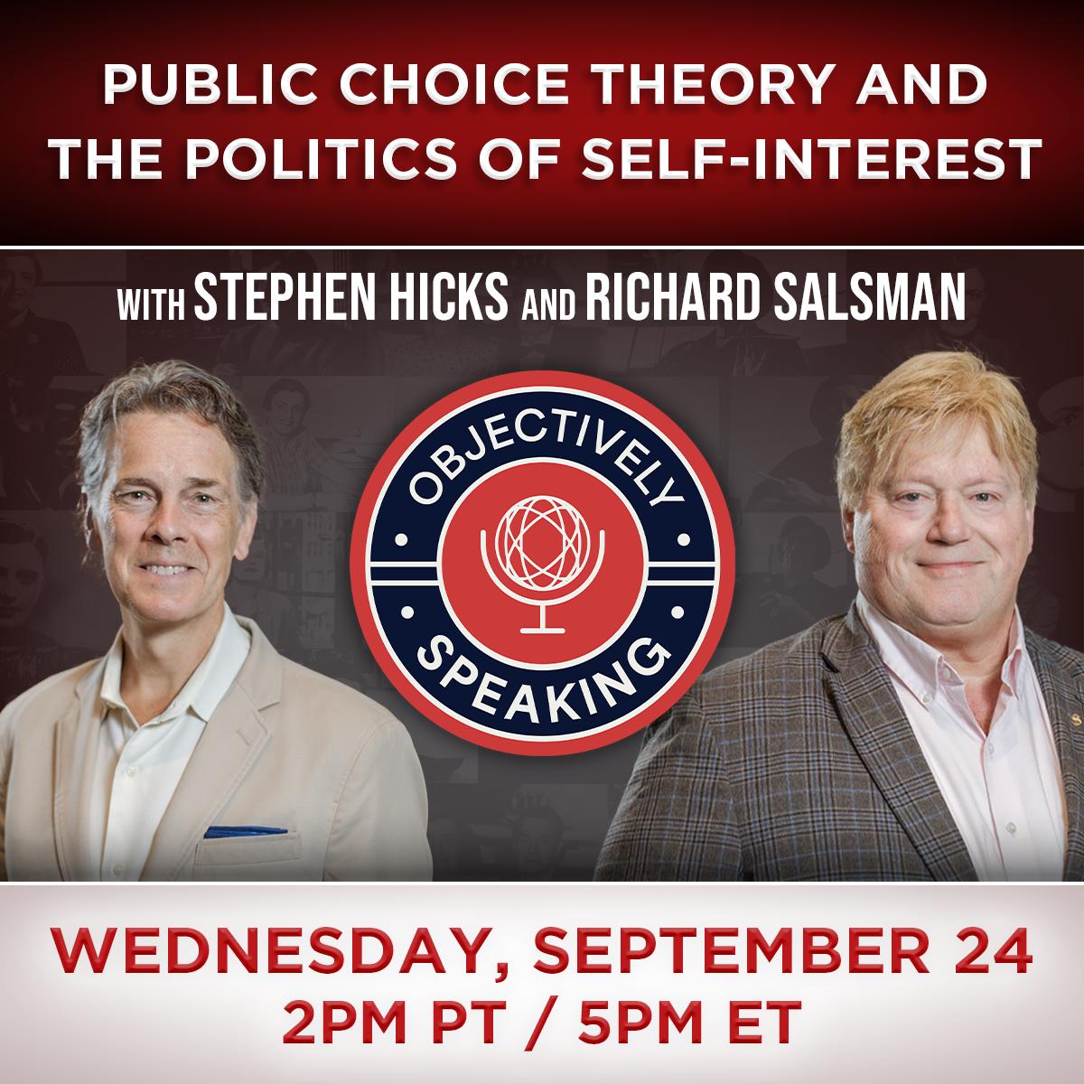 Public Choice Theory and the Politics of Self-Interest with Hicks and Salsman