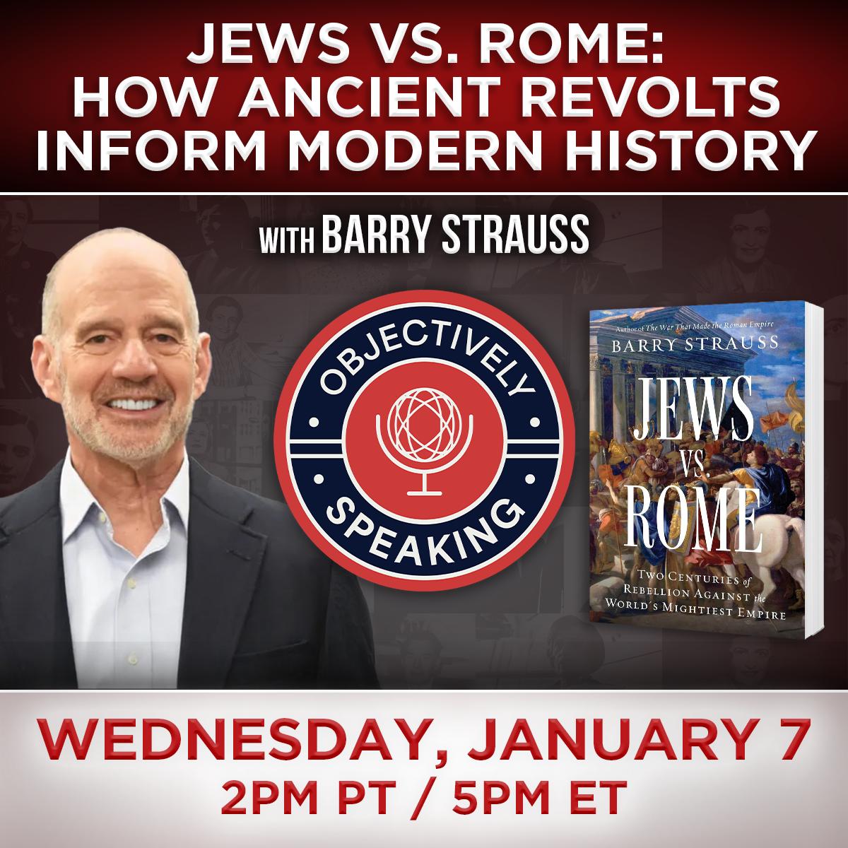 Jews vs. Rome: How Ancient Revolts Inform Modern History with Barry Strauss
