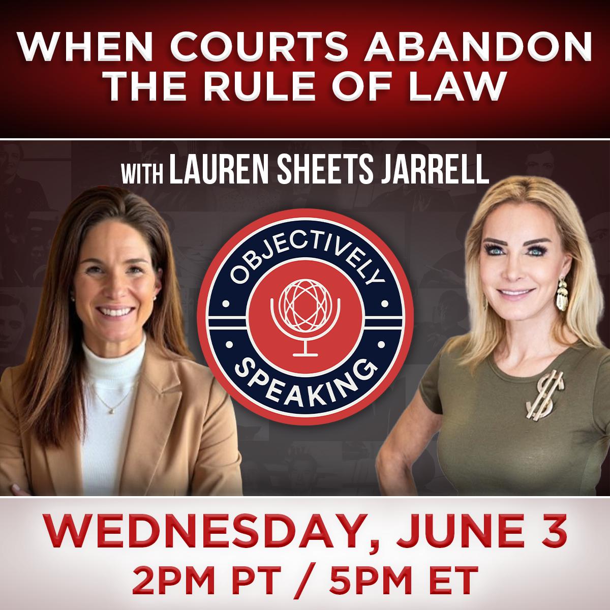 When Courts Abandon The Rule of Law, with Lauren Sheets Jarrell