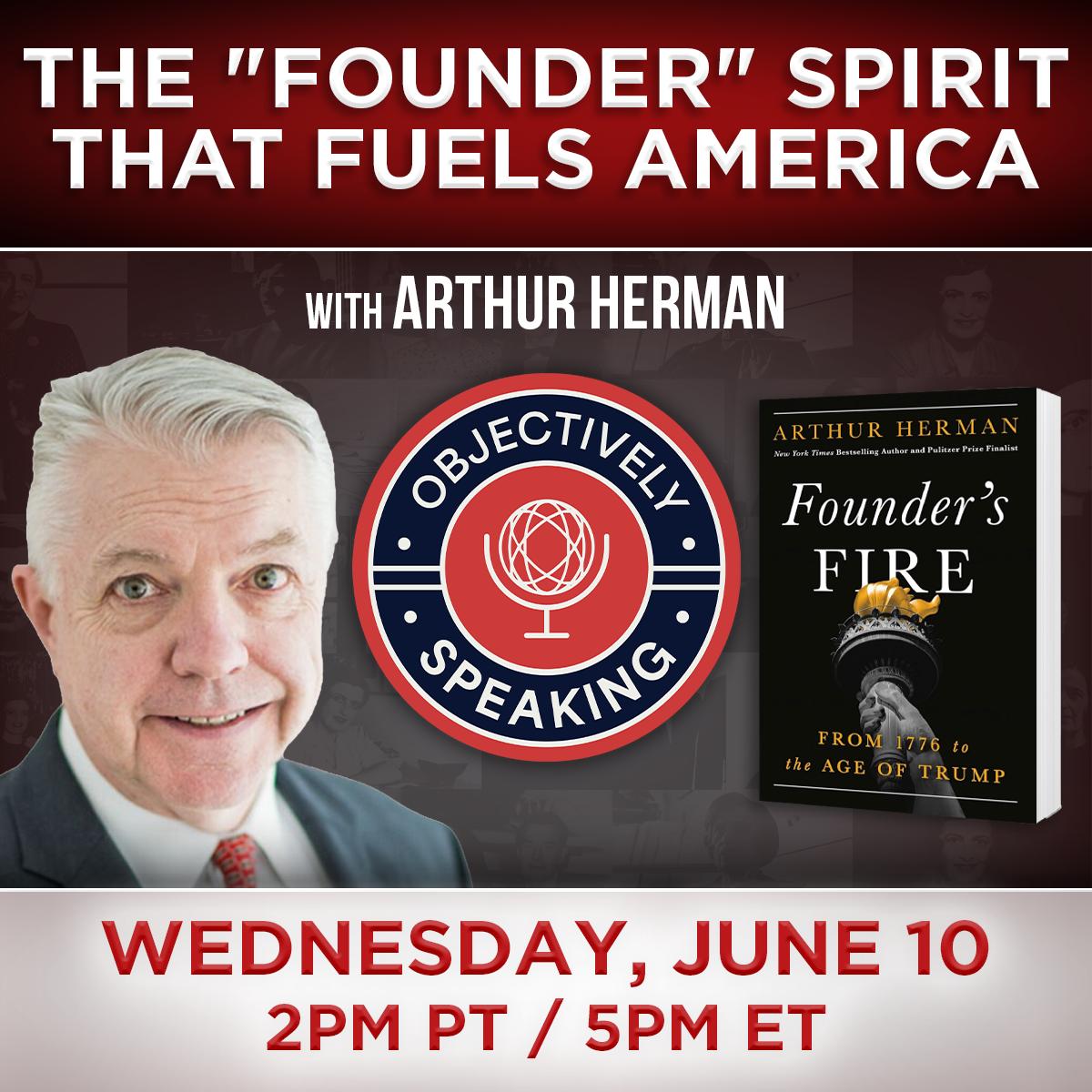 The "Founder" Spirit that Fuels, with Arthur Herman