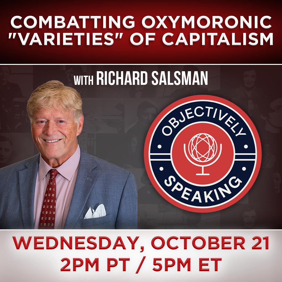 Combatting Oxymoronic "Varieties" of Capitalism with Richard Salsman