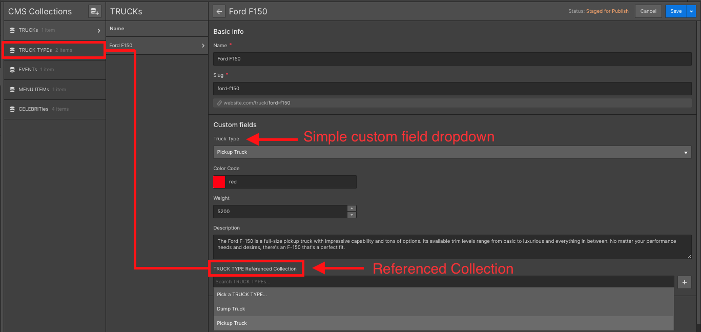 A screenshot of a Webflow CMS collection called “Trucks” with an instance of Trucks called “Ford F150” that has custom fields for truck type, color code, weight, and a description. There is also a reference collection inside the Ford F150 settings for a collection called “Truck Type.” There is a red line going from the Truck Type collection on the left under the list of collections to the referenced Truck Type collection drop down in the Ford F150 “Truck” instance on the right.