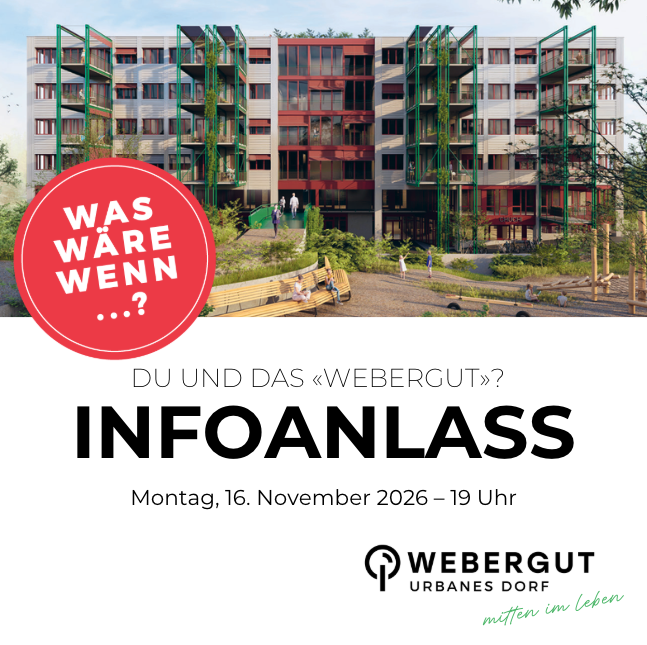 Visual zum Infoanlass des Urbanen Dorfs Webergut mit einer Ansicht des geplanten Weberguts. Text: «Was wäre, wenn …? Du und das Webergut? Infoanlass. Montag, 16. November 2026, 19 Uhr.