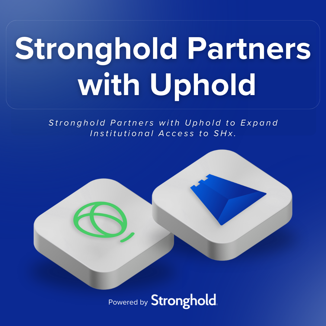 Stronghold Partners with Uphold to Expand Institutional Access to SHx