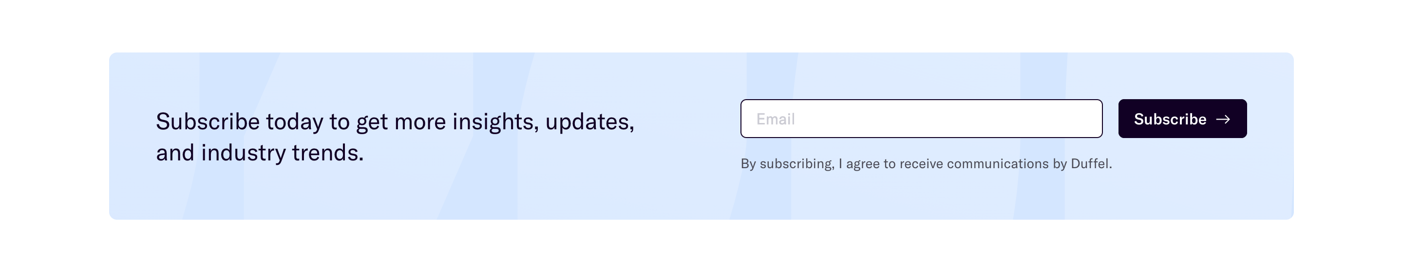 Duffel newsletter signup with insights and industry-trends copy, an email field, Subscribe action and communication statement