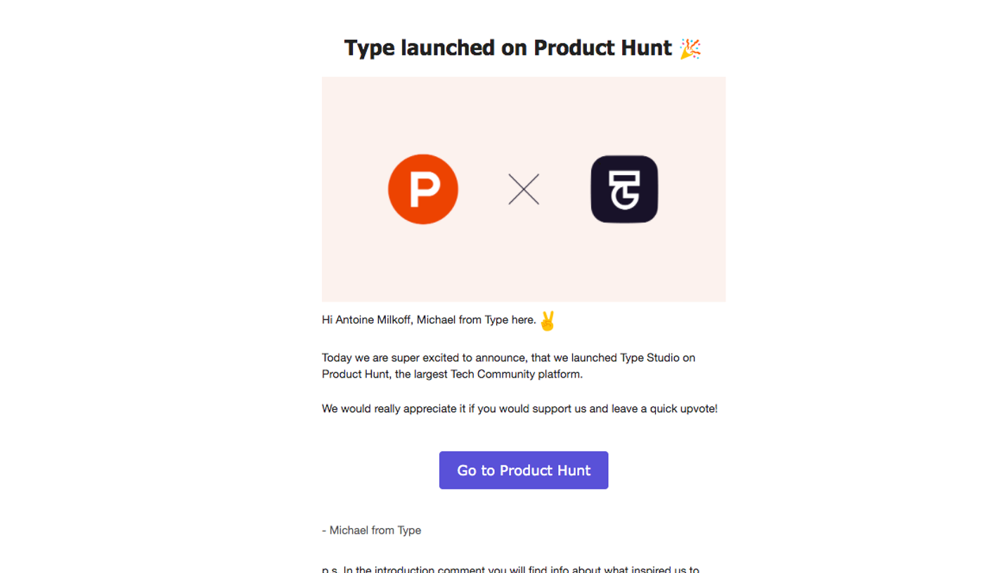 Type Studio ype Product Hunt Launch Email