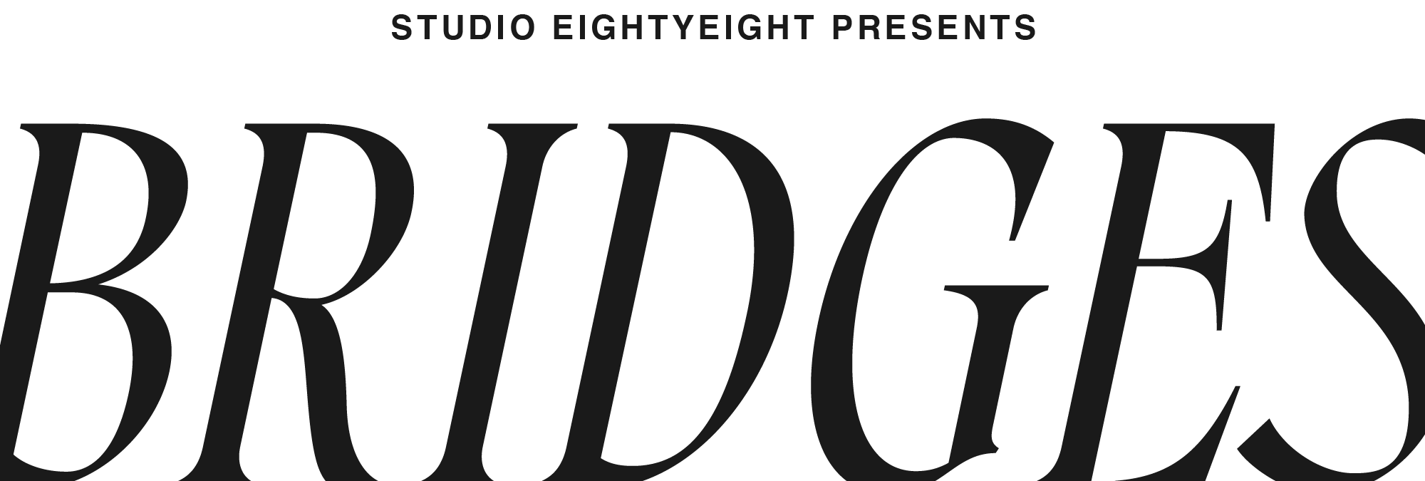 Studeo Eightyeight Presents Bridges