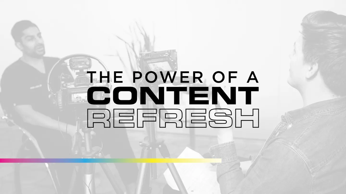 The Power of a Content Refresh