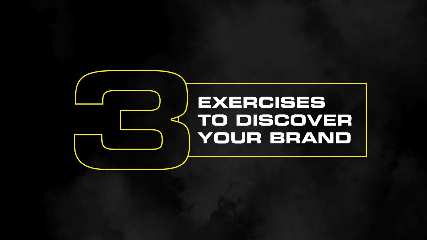 3 Exercises to Discover Your Brand