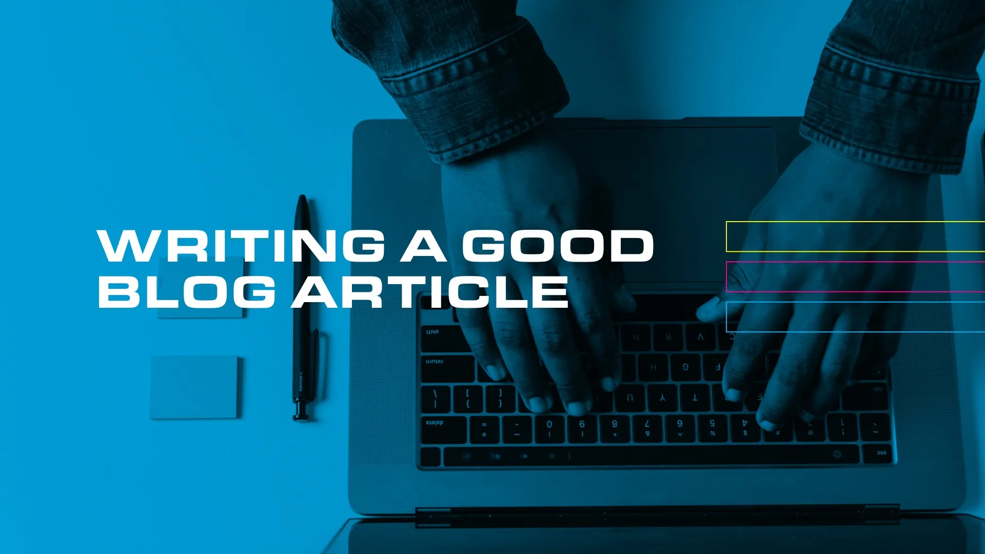 Writing a Good Blog Article