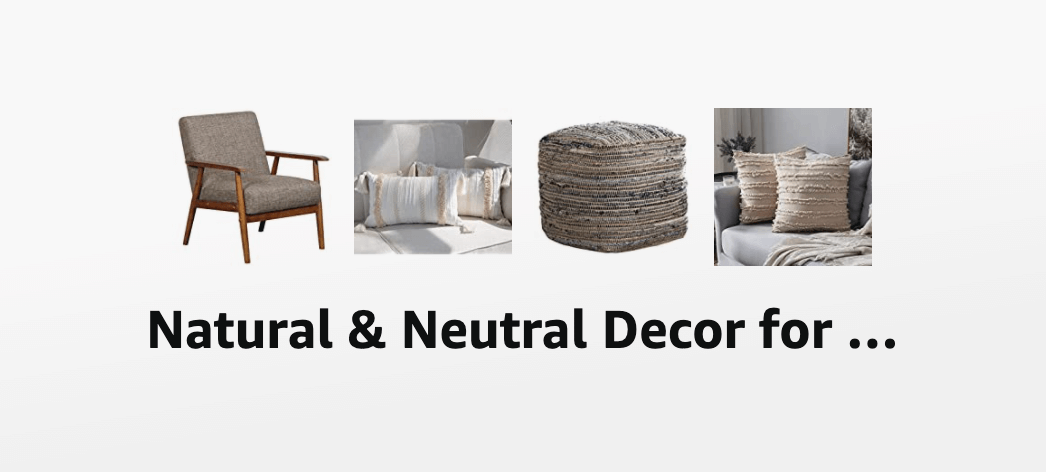 Amazon Neutral Natural Decor
