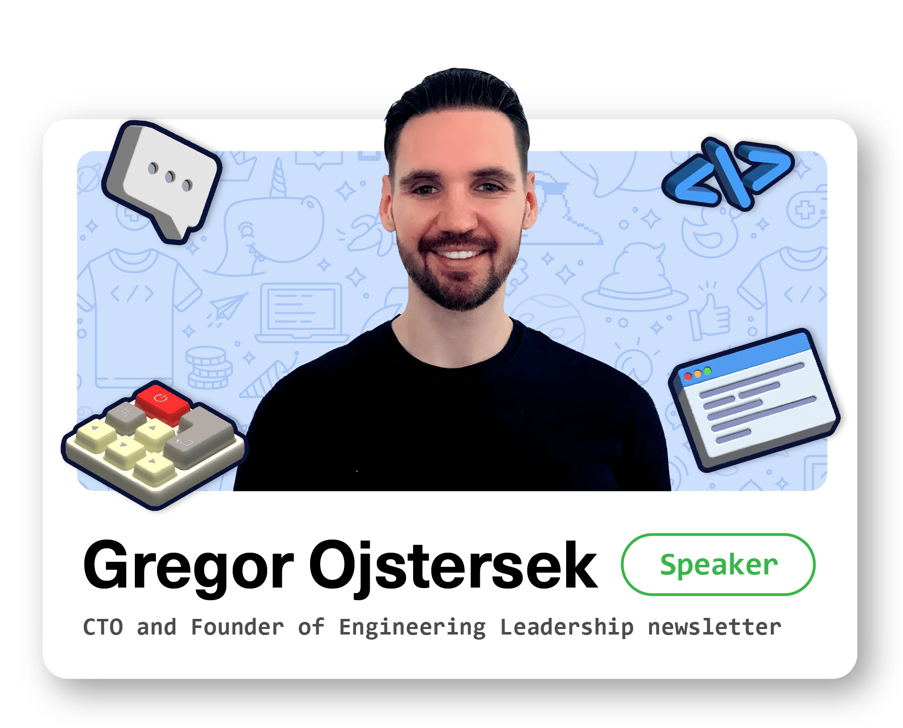 Portrait of Gregor Ojstersek smiling, labeled as Speaker and CTO and Founder of Engineering Leadership newsletter, with coding icons around.