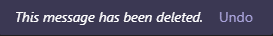 Image of a Deleted message in Microsoft Teams.