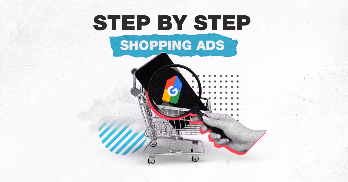How to Set Up Google Shopping Ads for Your Shopify Store: A Step-by-Step Guide