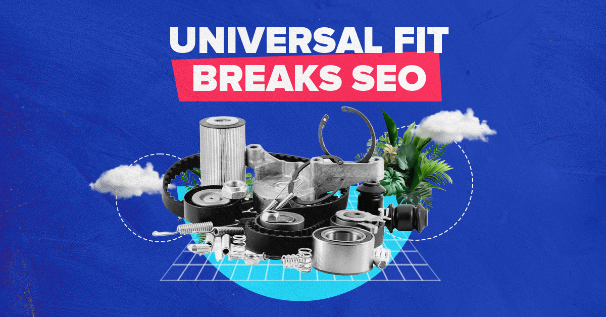 The Problem With 'Universal Fit' in Aftermarket Accessory SEO