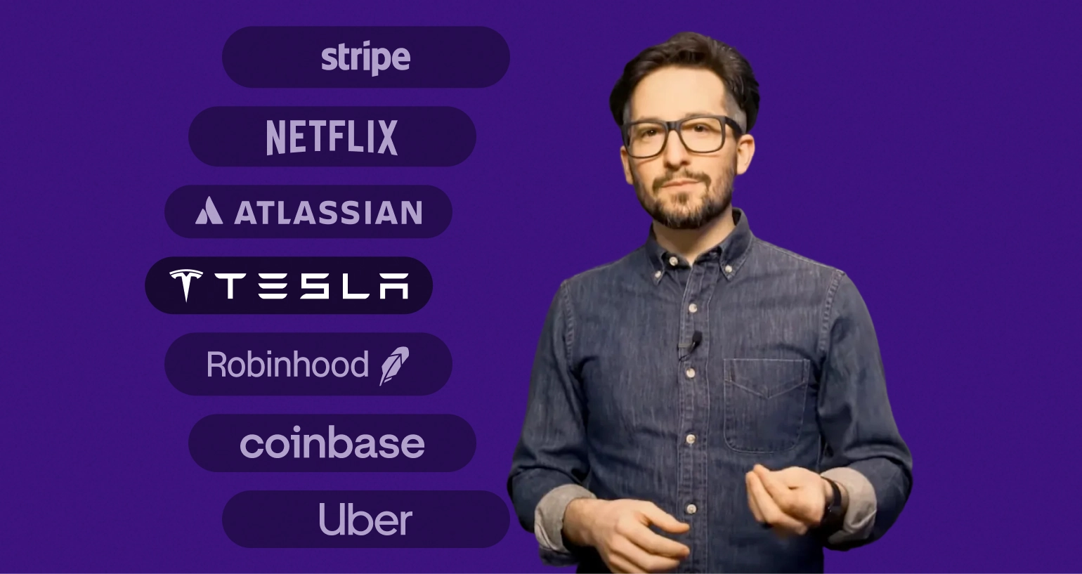 Man in glasses and denim shirt standing beside a list of company logos including Stripe, Netflix, Atlassian, Tesla, Robinhood, Coinbase, and Uber.