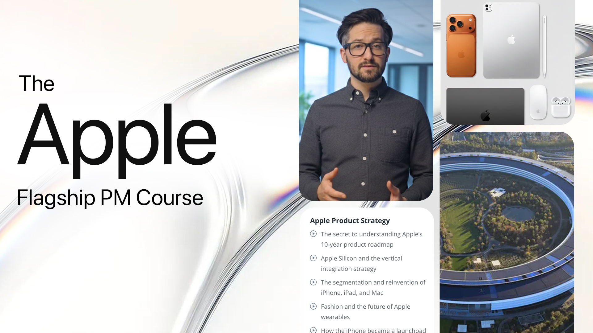 Promotional graphic for The Apple Flagship PM Course featuring a smiling man holding a tablet, Apple devices including an iPhone, Apple Watch, and AirPods, an Apple job offer letter, and an aerial view of Apple Park headquarters.