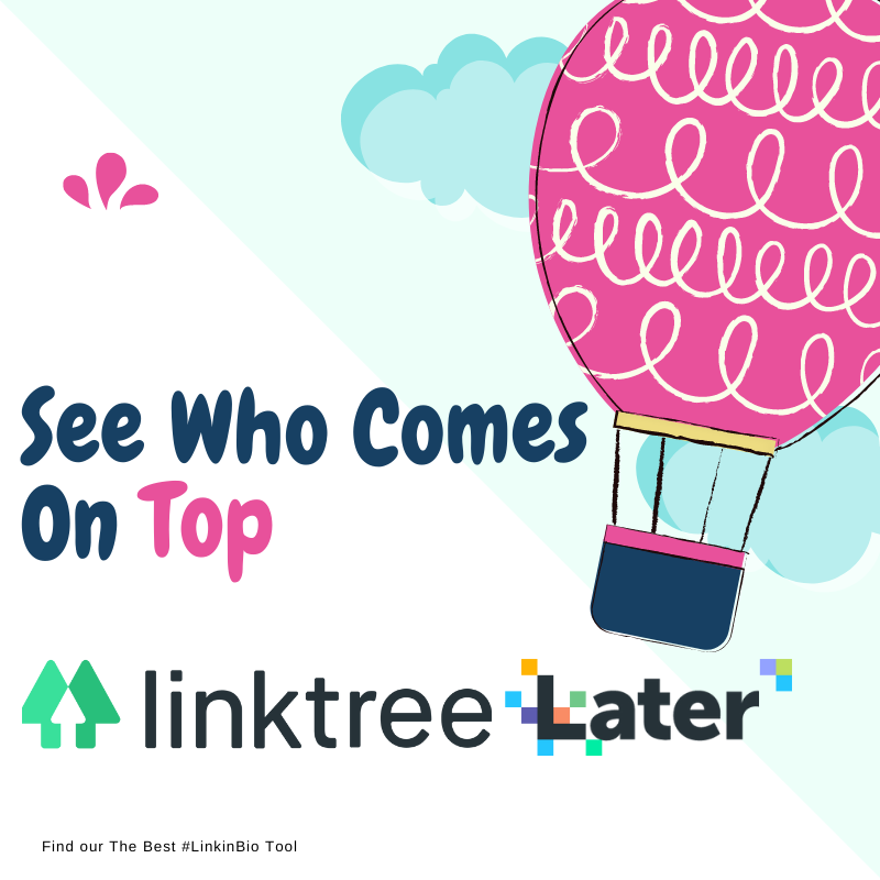 Linktree vs Linkin.bio By Later.com – Which Is Better?