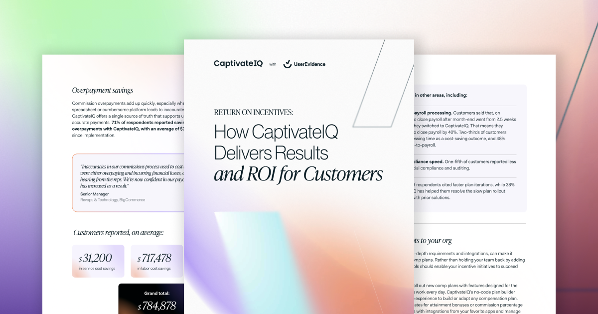 Return on Incentives: How CaptivateIQ Delivers Results and ROI for Customers
