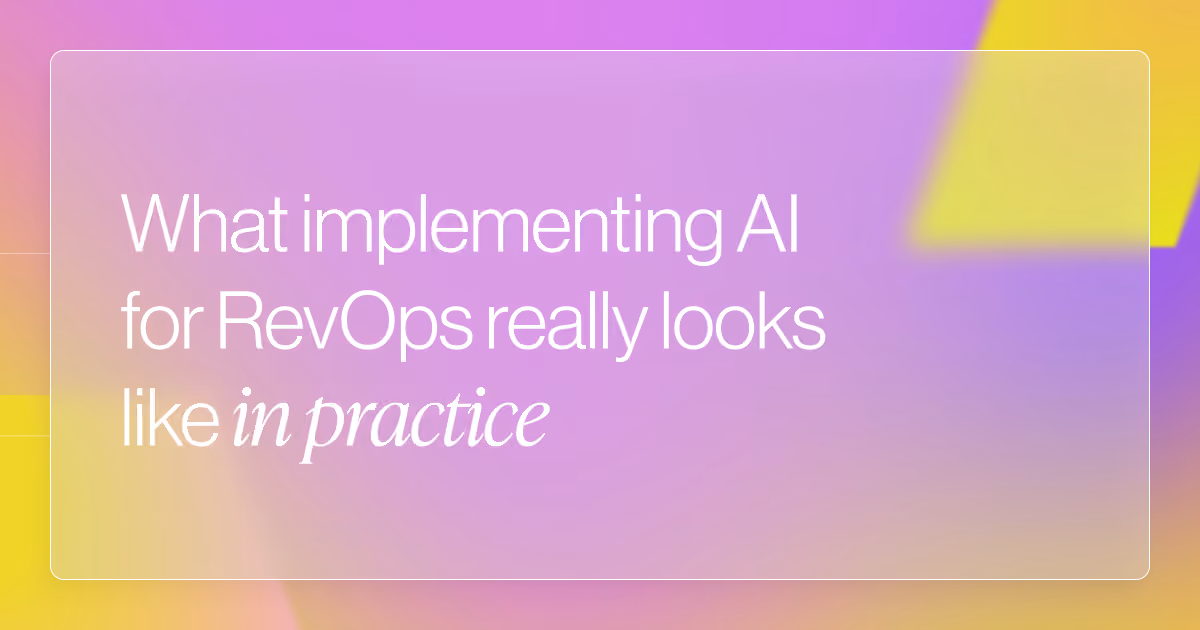 What Implementing AI for RevOps Really Looks Like in Practice