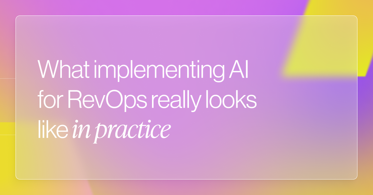 What Implementing AI for RevOps Really Looks Like in Practice
