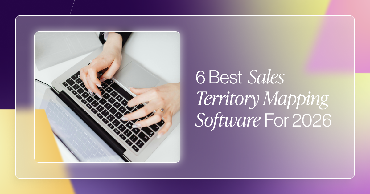 6 Best Sales Territory Mapping Software for 2026