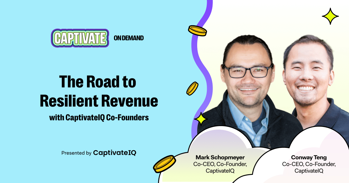 The Road to Resilient Revenue: A Conversation with CaptivateIQ’s Co-CEOs  