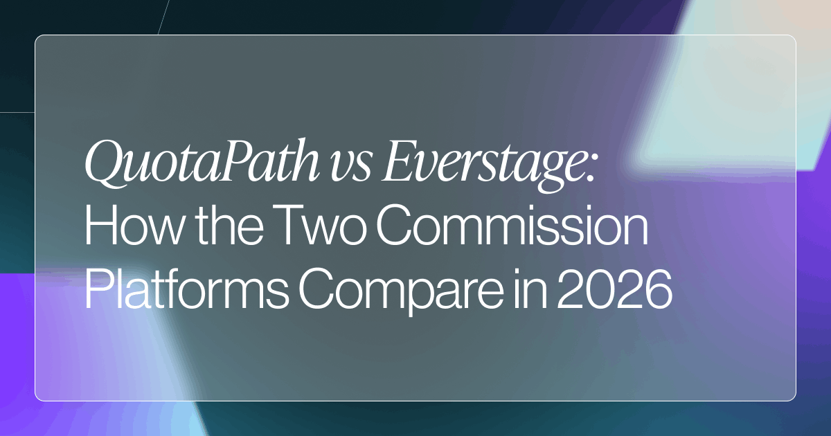 QuotaPath vs Everstage: How the Two Commission Platforms Compare in 2026