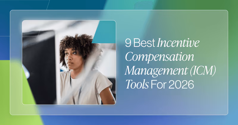 9 Best Incentive Compensation Management (ICM) Tools for 2026