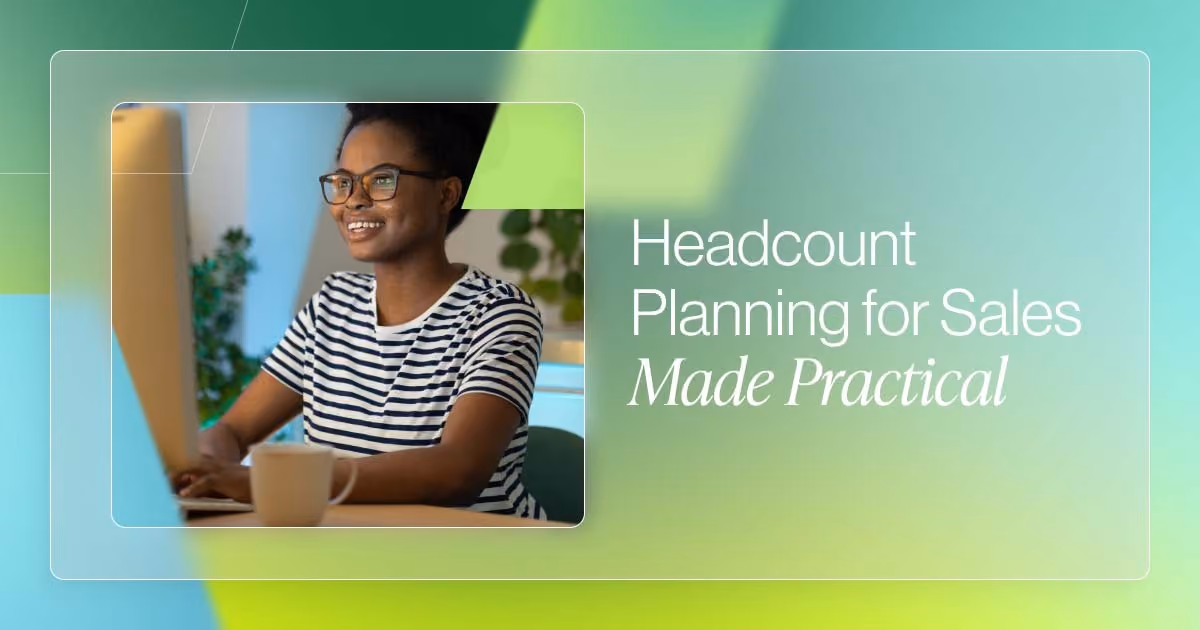 Headcount Planning for Sales Made Practical
